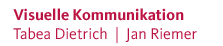 Visuelle Kommunikation - Tabea Dietrich | Jan Riemer