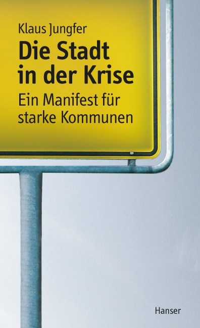 »Klaus Jungfer: Die Stadt in der Krise«, Buchumschlaggestaltung – Sachbücher